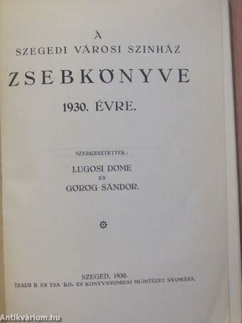 A Szegedi Városi Szinház zsebkönyve 1930. évre