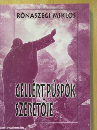 Gellért püspök szeretője (dedikált példány)