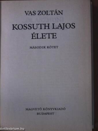 Kossuth Lajos élete II.