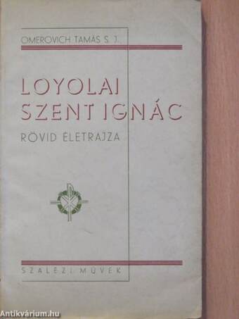 Loyolai Szent Ignác rövid életrajza