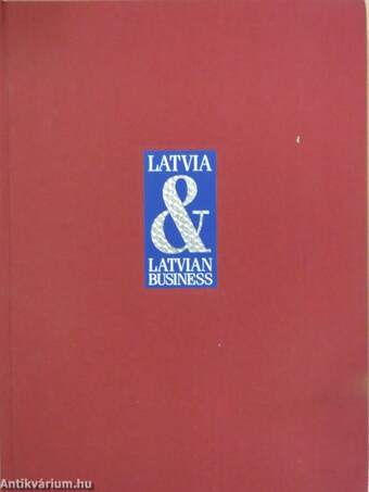 Latvia and Latvian Business Year Book 1998