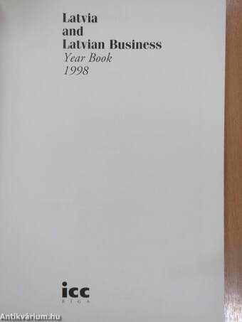 Latvia and Latvian Business Year Book 1998