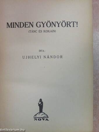 Minden gyönyört!