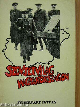 Szovjetvilág Magyarországon 1945-1956.