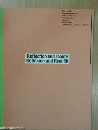 Reflection and reality/Reflexion und Realität