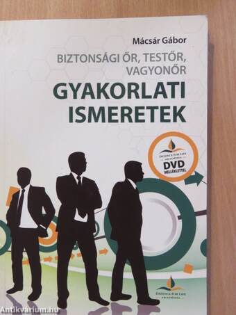 Biztonsági őr, testőr, vagyonőr gyakorlati ismeretek - DVD-vel (dedikált példány)