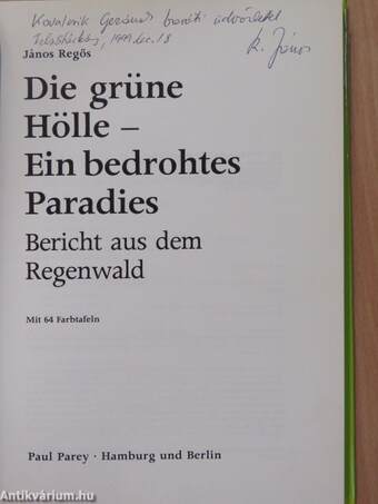 Die Grüne Hölle - Ein bedrohtes Paradies (dedikált példány)