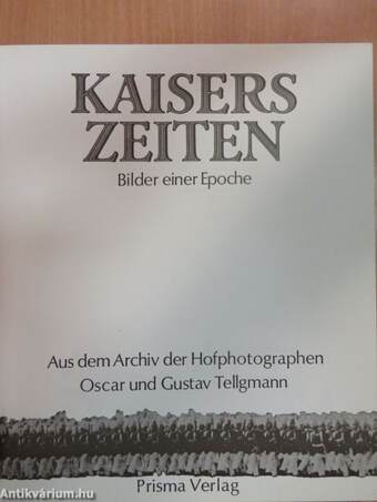 Kaisers Zeiten