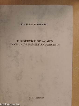 The Service of Women in Church, Family and Society