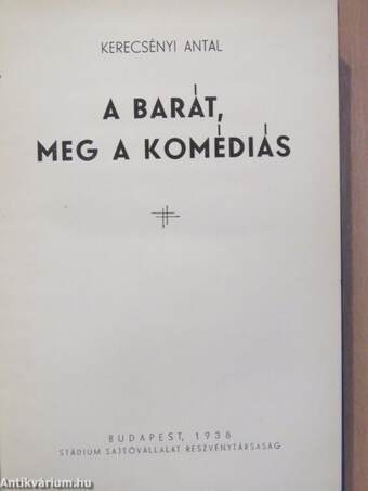 A barát, meg a komédiás