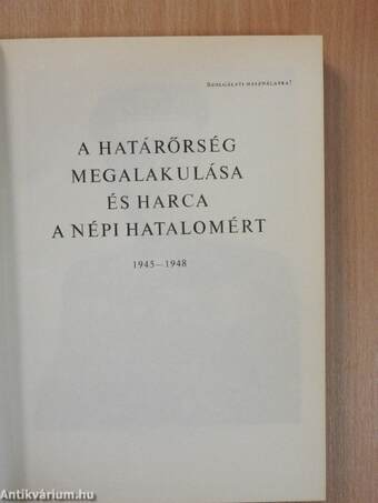 A Határőrség megalakulása és harca a népi hatalomért