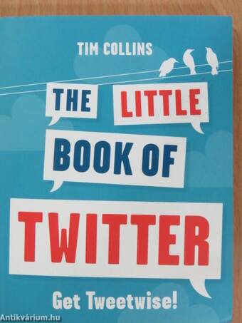 The Little Book of Twitter