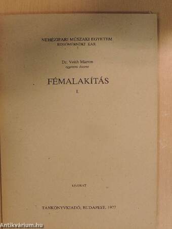 Fémalakítás I.