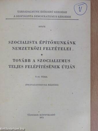 Szocialista építőmunkánk nemzetközi feltételei/Tovább a szocializmus teljes felépítésének útján