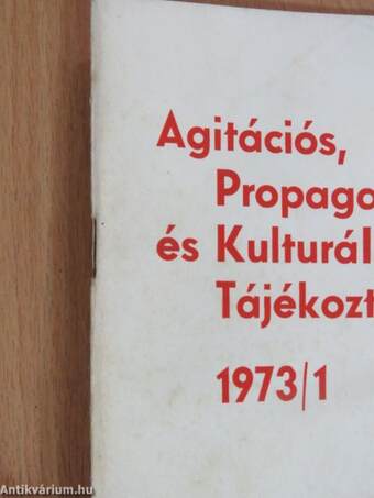 Agitációs, Propaganda és Kulturális Tájékoztató 1973/1