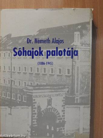 Sóhajok palotája 1886-1945