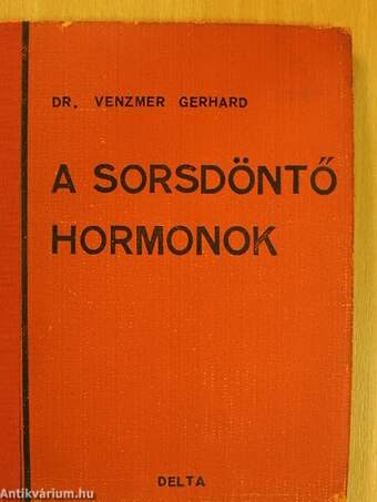 A sorsdöntő hormonok