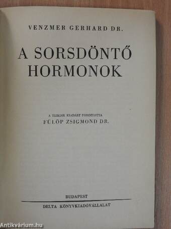 A sorsdöntő hormonok