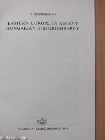 Eastern Europe in recent hungarian historiography