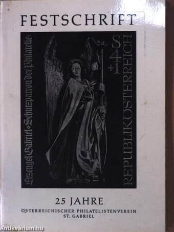 Festschrift - 25 Jahre Österreichischer Philatelistenverein St. Gabriel