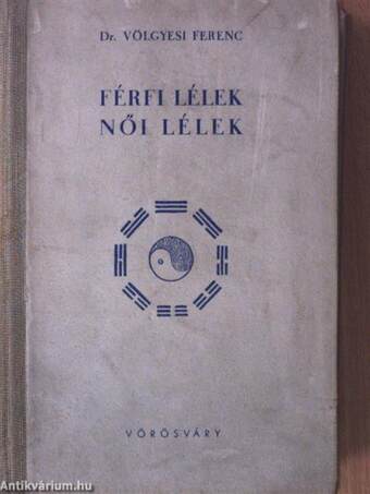 Férfi lélek - női lélek I-II.