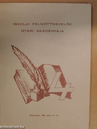 Összeállítás az Iskolai Felnőttnevelők IV. Nyári Akadémiáján elhangzott előadásokból