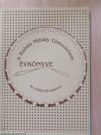 A Babits Mihály Gimnázium évkönyve az 1992-93 tanévre (dedikált példány)