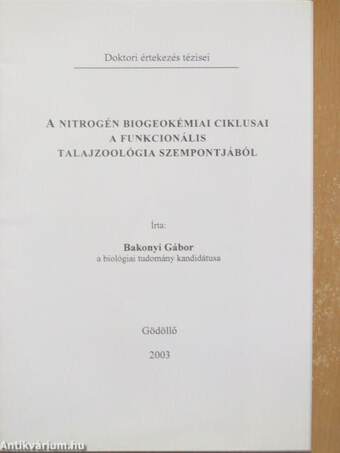 A nitrogén biogeokémiai ciklusai a funkcionális talajzoológia szempontjából