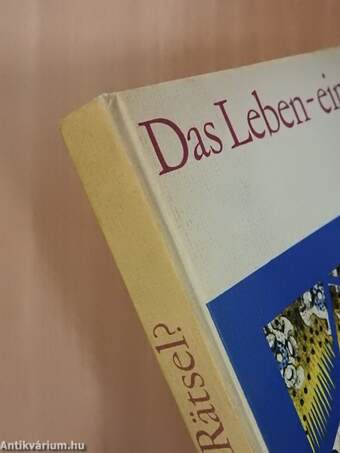 Das Leben-ein Rätsel?