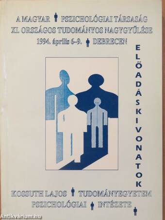 A Magyar Pszichológiai Társaság XI. Országos Tudományos Nagygyűlése 1994. április 6-9., Debrecen