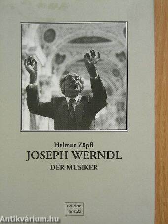 Joseph Werndl - Der Musiker