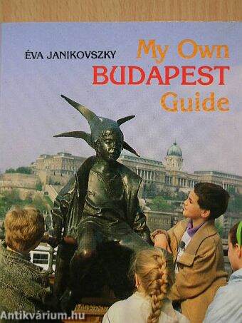 My Own Budapest Guide
