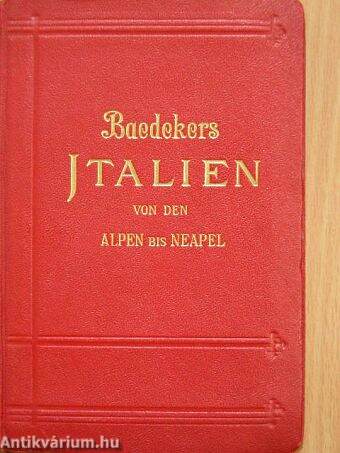 Italien Baedekers von den Alpen bis Neapel