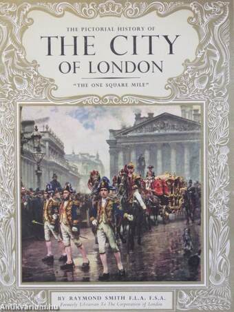 The Pictorial History of the City of London