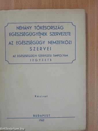 Néhány tőkésország egészségügyének szervezete/Az egészségügy nemzetközi szervei