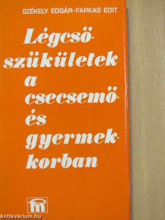 Légcsőszűkületek a csecsemő- és gyermekkorban