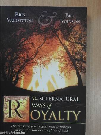 The Supernatural Ways of Royalty