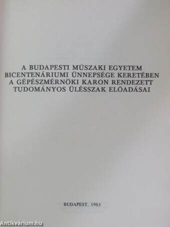 A Budapesti Műszaki Egyetem bicentenáriumi ünnepsége keretében a gépészmérnöki karon rendezett tudományos ülésszak előadásai