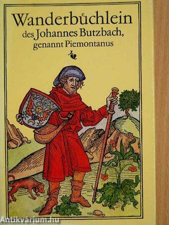 Wanderbuchlein des Johannes Butzbach, genannt Piemontanus