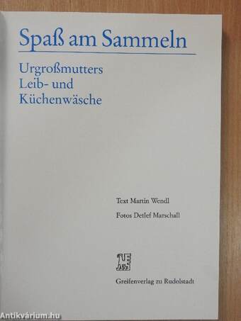 Urgroßmutters Leib- und Küchenwäsche