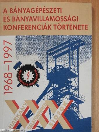 A bányagépészeti és bányavillamossági konferenciák története 1968-1997