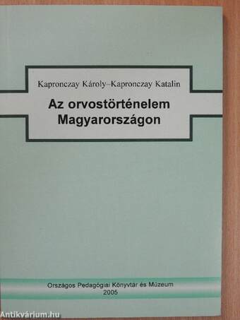 Az orvostörténelem Magyarországon