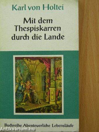 Mit dem Thespiskarren durch die Lande