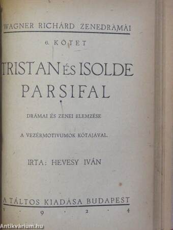 Wagner Richárd élete/Rienzi/A bolygó hollandi/Tannhäuser/Lohengrin/A Nibelung gyűrűje/Rajna kincse/Walkür/Siegfried/Istenek alkonya/A nürnbergi mesterdalnokok/Tristan és Isolde/Parsifal