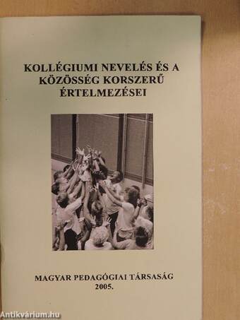 Kollégiumi nevelés és a közösség korszerű értelmezései