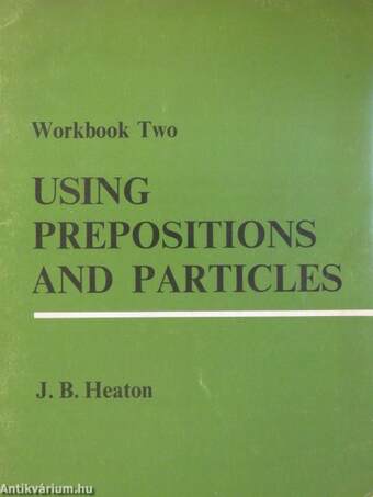 Using Prepositions and Particles 2.