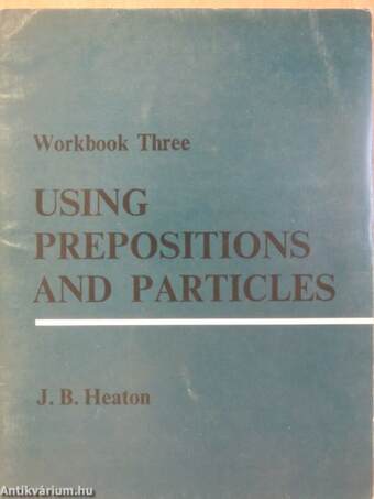 Using Prepositions and Particles 3.