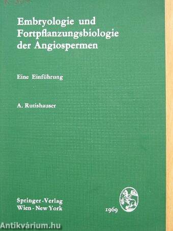 Embryologie und Fortpflanzungsbiologie der Angiospermen