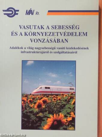 Vasutak a sebesség és a környezetvédelem vonzásában