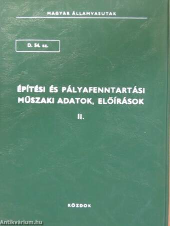 D. 54. sz. építési és pályafenntartási műszaki adatok, előírások II.